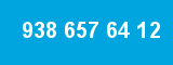 938 657 64 12